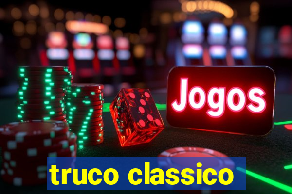 truco classico